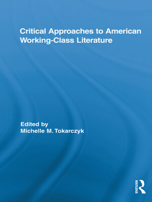 cover image of Critical Approaches to American Working-Class Literature